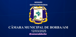 SESSÃO ORDINÁRIA CÂMARA MUNICIPAL DE BORBA | 19-05-2025